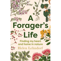 A Forager's Life: A Tender and Spellbinding Debut Memoir