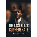 The Last Black Confederate