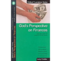 God's Perspective on Finances: How God Wants His People to Handle Money
