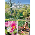 Living with the Earth, Volume 3: Creating a Microfarm