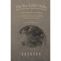 The Sea-Earth Globe and its Monstrous Hypothetical Motions; or Modern Theoretical Astronomy: A Tangle of Ever-Varying "Scientific" Fictions, Contrary
