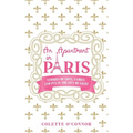 An Apartment in Paris: Stories of Love, Family, and Fun in the City of LIght