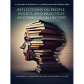 Reflections on People, Policy, and Practices in Curriculum History