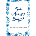 God Answers Prayer!