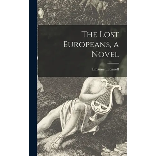 The Lost Europeans, a Novel