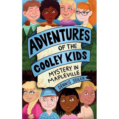 Adventures of the Cooley Kids- Mystery in Mapleville