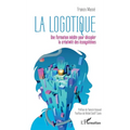 La logotique: Une formation inédite pour décupler la créativité des écosystèmes