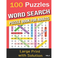 100 Puzzles word search puzzle book for adults: Word Search for Adults and Seniors with Big Challenging Puzzles for Relaxing and Fun, 100 Word Search