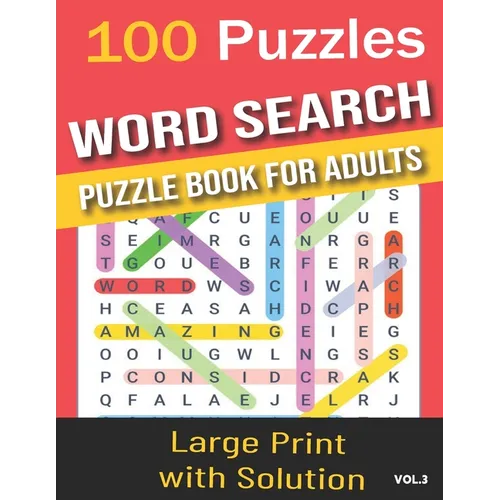 100 Puzzles word search puzzle book for adults: Word Search for Adults and Seniors with Big Challenging Puzzles for Relaxing and Fun, 100 Word Search
