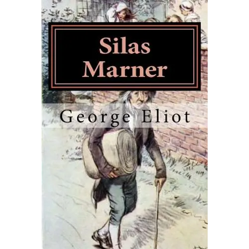 Silas Marner: Illustrated