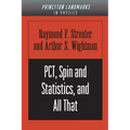 Pct, Spin and Statistics, and All That