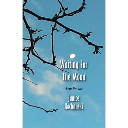 Waiting For The Moon: New Poems - Paperback