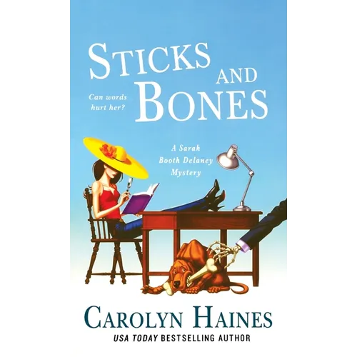 Sticks and Bones: A Sarah Booth Delaney Mystery