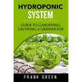 Hydroponic System: how to build your own hydroponic garden