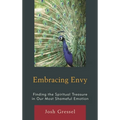 Embracing Envy: Finding the Spiritual Treasure in Our Most Shameful Emotion