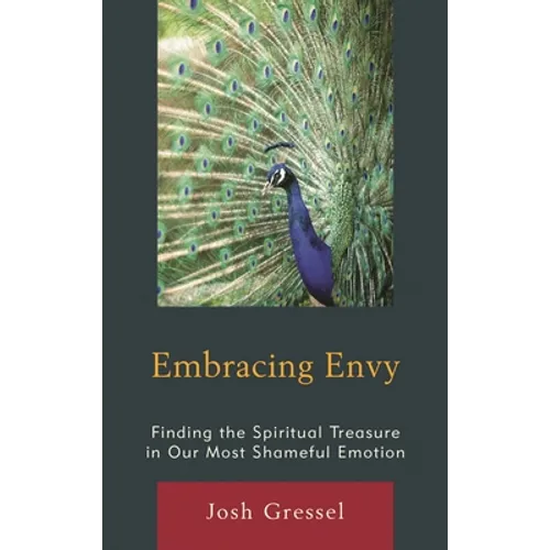 Embracing Envy: Finding the Spiritual Treasure in Our Most Shameful Emotion