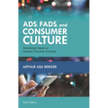 Ads, Fads, and Consumer Culture: Advertising's Impact on American Character and Society