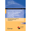AI and Digital Transformation: Opportunities, Challenges, and Emerging Threats in Technology, Business, and Security: 5th International Conference, Ic