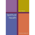 Spiritual Health: Little Book Series: #3