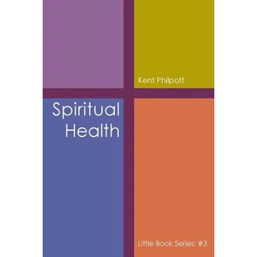 Spiritual Health: Little Book Series: #3