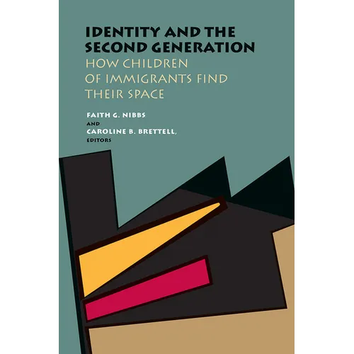 Identity and the Second Generation: How Children of Immigrants Find Their Space
