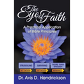 The Eye of Faith: A Practical Application of Bible Principles