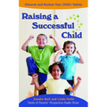 Raising a Successful Child: Discover and Nurture Your Child's Talents