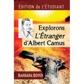Explorons l'Etranger d'Albert Camus: Edition de l'Etudiant