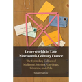 Letterworlds in Late Nineteenth-Century France
