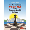 The Modernized Vienna of the Queen's Gambit Declined: A Complete Opening Repertoire for Black Featuring del Rio's 5...B5!?