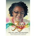 Unshakeable Joy: The Call and the Response