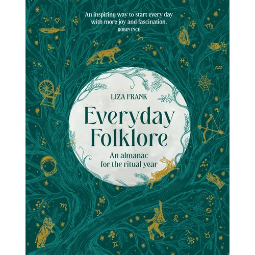 Everyday Folklore: An Almanac for the Ritual Year