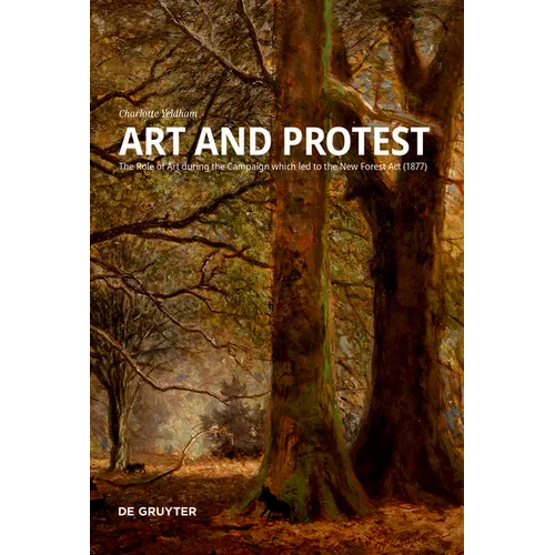 Art and Protest: The Role of Art During the Campaign Which Led to the New Forest ACT (1877)