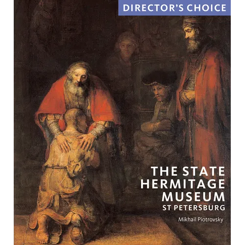 The State Hermitage Museum, St Petersburg: Director's Choice