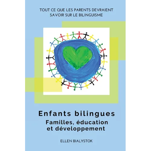 Enfants bilingues: Familles, éducation et développement