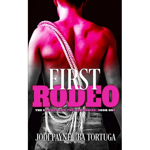 First Rodeo: The Cowboy and the Dom, Book One