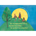 En La Pequeña Colina Donde Las Niñas Se Quitan Los Zapatos / On the Small Hill Where the Girls Take Off Their Shoes