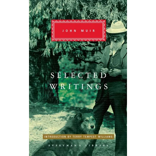 Selected Writings of John Muir: Introduction by Terry Tempest Williams