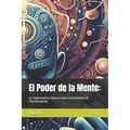 El Poder de la Mente: Un Viaje Esotérico hacia el Autoconocimiento y la Transformación