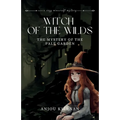 Witch of the Wilds: The Mystery of the Pale Garden