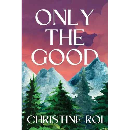 Only the Good