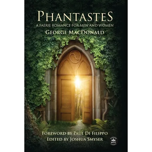 Phantastes (Annotated): A Faerie Romance for Men and Women