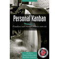 Personal Kanban: Visualisez votre travail - Pilotez votre vie