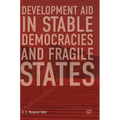 Development Aid in Stable Democracies and Fragile States