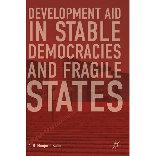 Development Aid in Stable Democracies and Fragile States