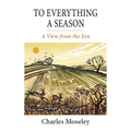 To Everything a Season: A View from the Fen