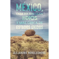 México, cada día más lejos de Dios y más cerca de Estados Unidos