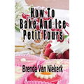How To Bake And Ice Petit Fours