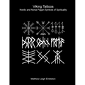 Viking Tattoos: Nordic and Norse Pagan Symbols of Spirituality