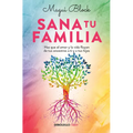 Sana Tu Familia / Heal Your Family